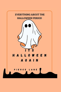 Its Halloween Again