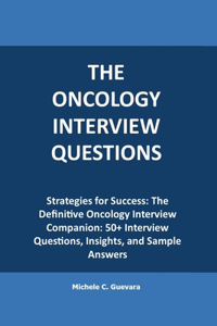 The Oncology Interview questions