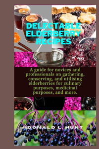 Delectable Elderberry Recipes