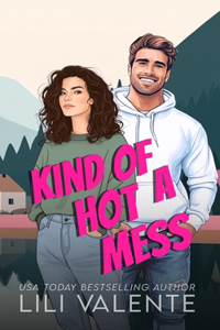 Kind of a Hot Mess