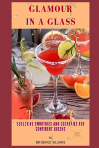 Glamour in a Glass