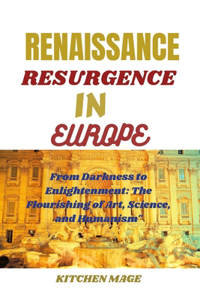 Renaissance Resurgence in Europe