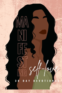 Manifesting Self-Love 30 Day Devotional