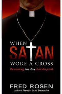 When Satan Wore a Cross