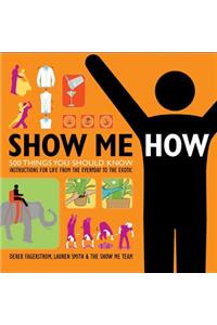 Show Me How