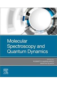 Molecular Spectroscopy and Quantum Dynamics