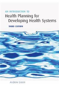 An Introduction to Health Planning for Developing Health Systems