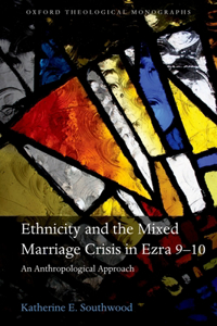 Ethnicity and the Mixed Marriage Crisis in Ezra 9-10