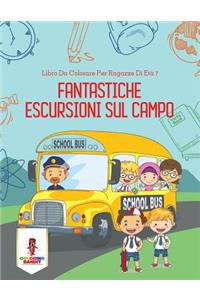 Fantastiche Escursioni Sul Campo