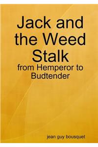 Jack and the Weed Stalk