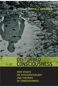 Disturbed Consciousness
