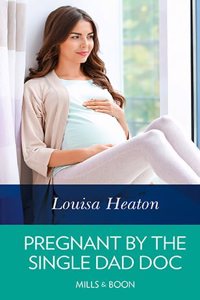 Pregnant by the Single Dad Doc
