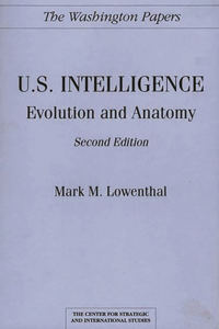 U.S. Intelligence: Evolution and Anatomy