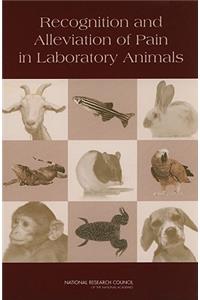 Recognition and Alleviation of Pain in Laboratory Animals