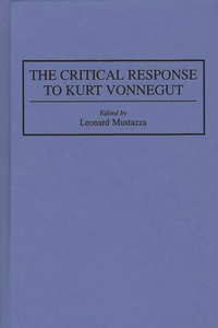 The Critical Response to Kurt Vonnegut