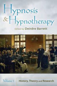 Hypnosis and Hypnotherapy: History, Theory and Research: 1
