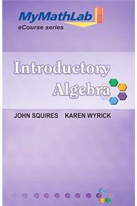 Mylab Math for Squires/Wyrick Introductory Algebra Ecourse --Access Card -- Plus Mylab Math Notebook (Looseleaf)
