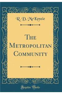 The Metropolitan Community (Classic Reprint)