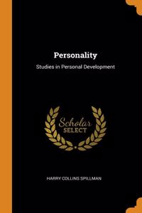 PERSONALITY: STUDIES IN PERSONAL DEVELOP