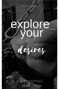 Explore Your Desires