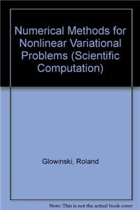 Numerical Methods for Nonlinear Variational Problems (Scientific Computation)
