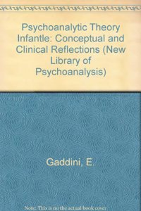 Psychoanalytic Theory Infantle (New Library of Psychoanalysis)