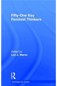 Fifty-One Key Feminist Thinkers