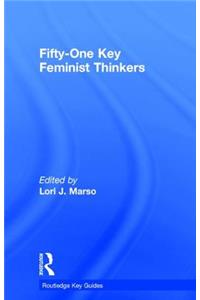 Fifty-One Key Feminist Thinkers