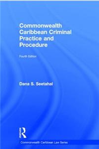 Commonwealth Caribbean Criminal Practice and Procedure