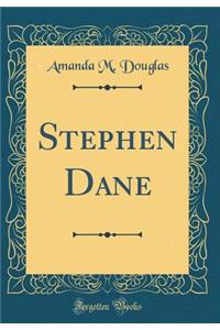 Stephen Dane (Classic Reprint)