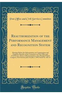 Reauthorization of the Performance Management and Recognition System: Hearings Before the Subcommittee on Compensation and Employee Benefits of the Committee on Post Office and Civil Service, House of Representatives, One Hundred Third Congress, Fi