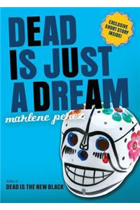 Dead Is Just a Dream