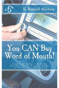 You CAN Buy Word of Mouth!
