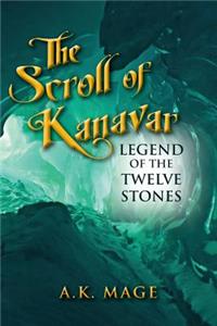 Scroll of Kanavar Legend of the Twelve Stones