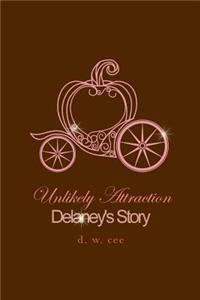 Unlikely Attraction - Delaney's Story