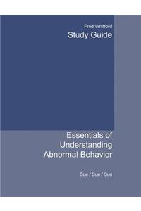 Study Guide for Sue/Sue/Sue's Essentials of Understanding Abnormal Behavior