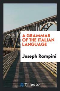 A Grammar of the Italian Language. [with] Key