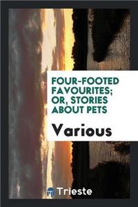 Four-Footed Favourites; Or, Stories about Pets