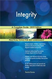 Integrity A Complete Guide - 2019 Edition