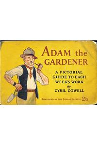 Adam the Gardener