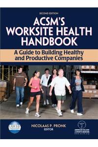 Acsm's Worksite Health Handbook