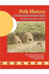 Folk History of the San Gabriel and Inland Valleys