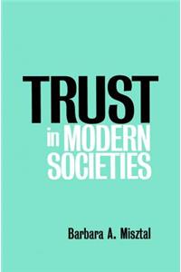 Trust in Modern Societies