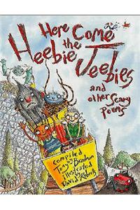 Here Come the Heebie-Jeebies and Other Scary Poems