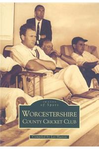 Worcestershire County Cricket Club: Images of Sport