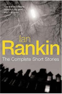 Ian Rankin: The Complete Short Stories