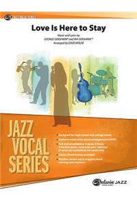 Love Is Here to Stay