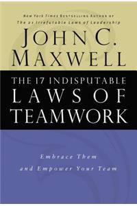 17 Indisputable Laws of Teamwork