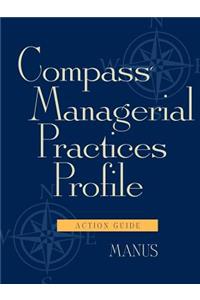Compass Managerial Practices Profile, Action Guide