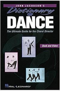 Dictionary of Dance - The Ultimate Guide for the Choral Director (Resource)